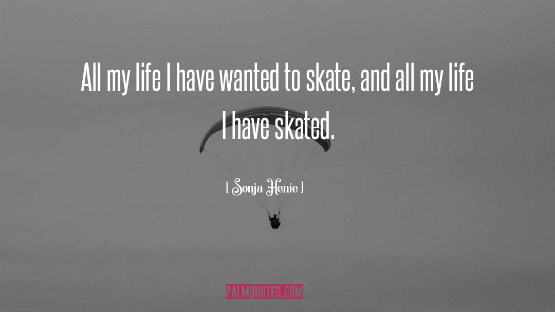Skate Maloley quotes by Sonja Henie