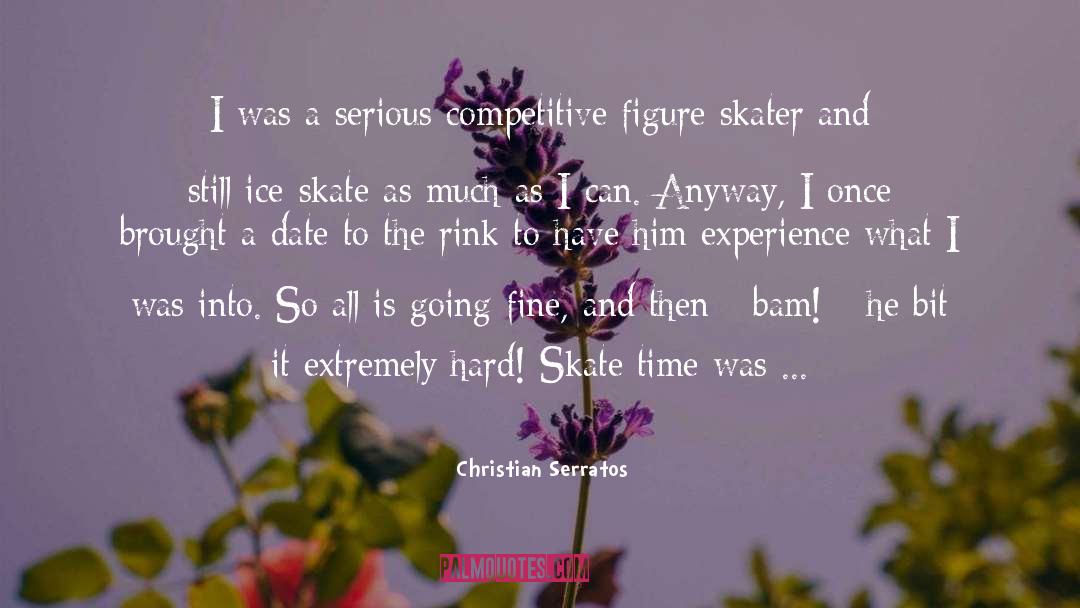 Skate quotes by Christian Serratos