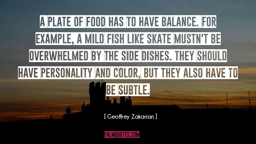 Skate quotes by Geoffrey Zakarian