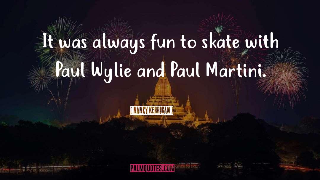 Skate quotes by Nancy Kerrigan