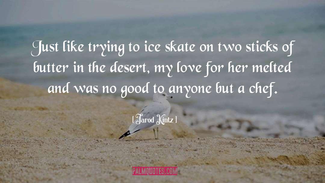 Skate quotes by Jarod Kintz