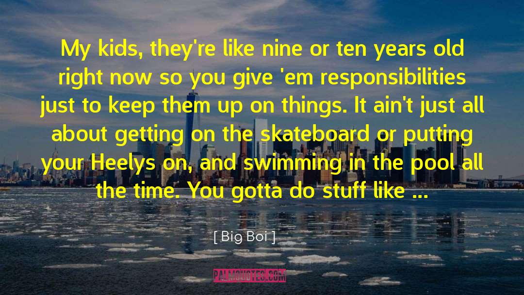 Skateboard quotes by Big Boi