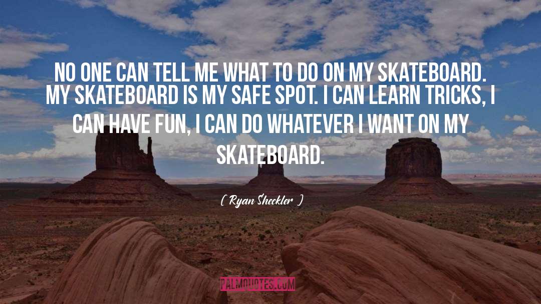 Skateboard quotes by Ryan Sheckler