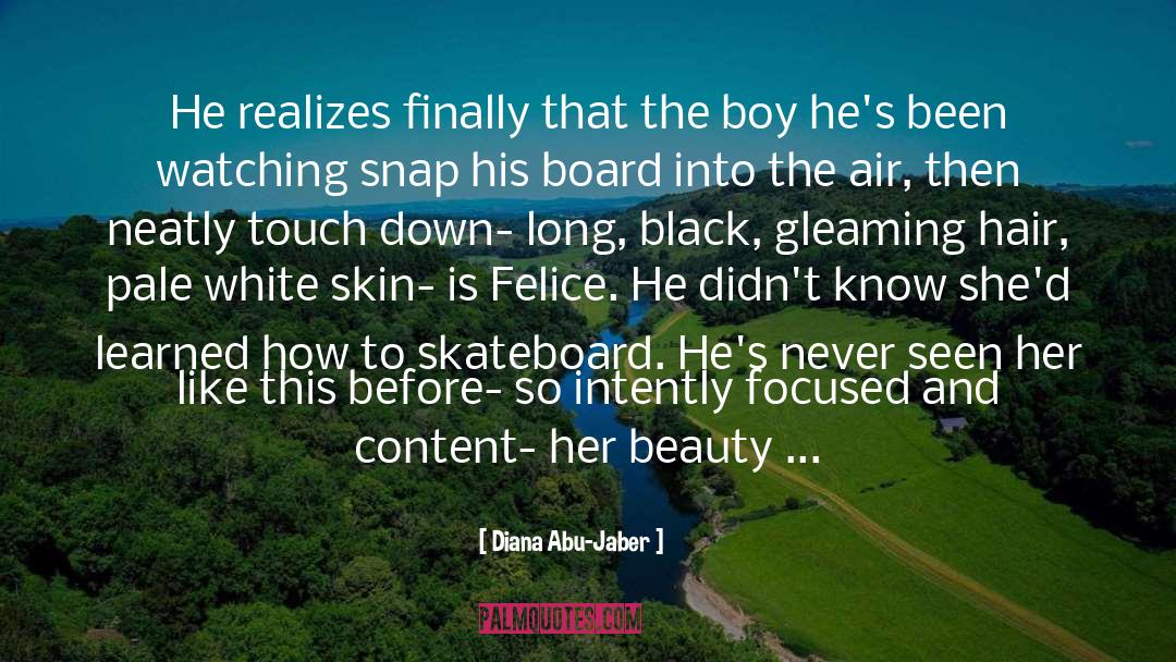 Skateboard quotes by Diana Abu-Jaber