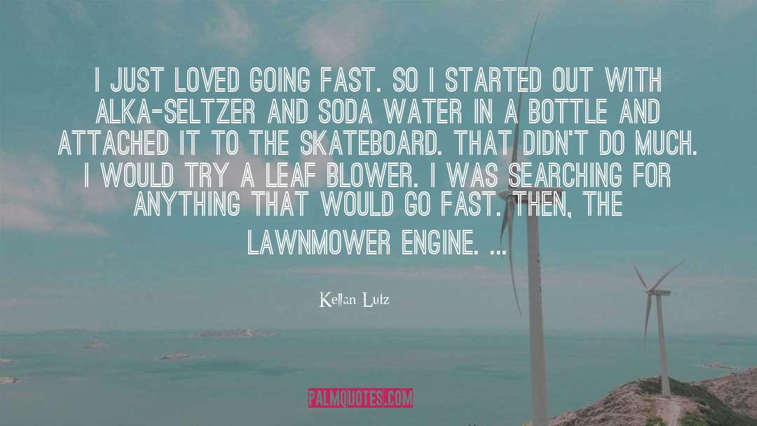 Skateboard quotes by Kellan Lutz