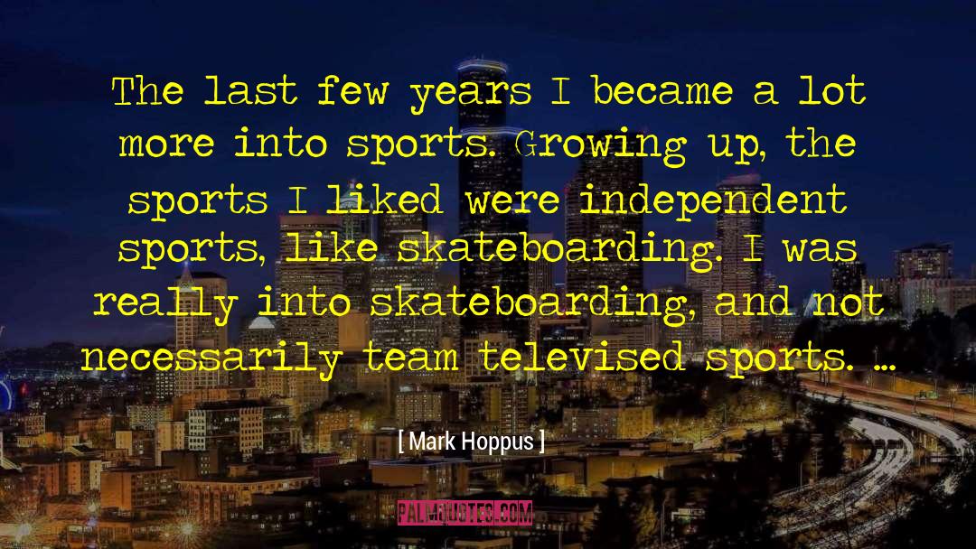 Skateboarder quotes by Mark Hoppus