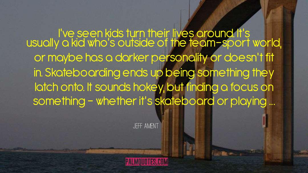 Skateboarding quotes by Jeff Ament