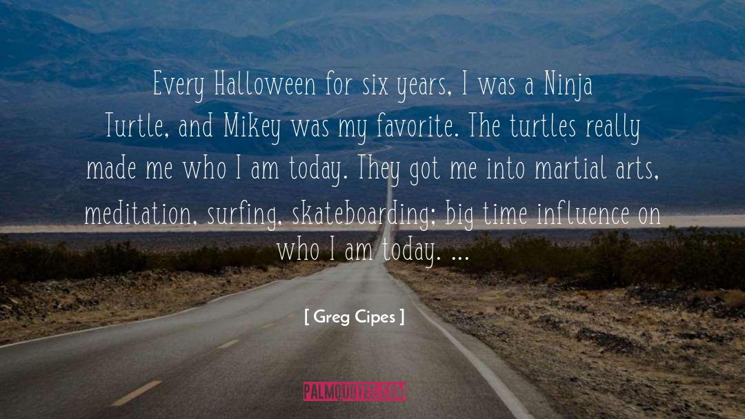 Skateboarding quotes by Greg Cipes