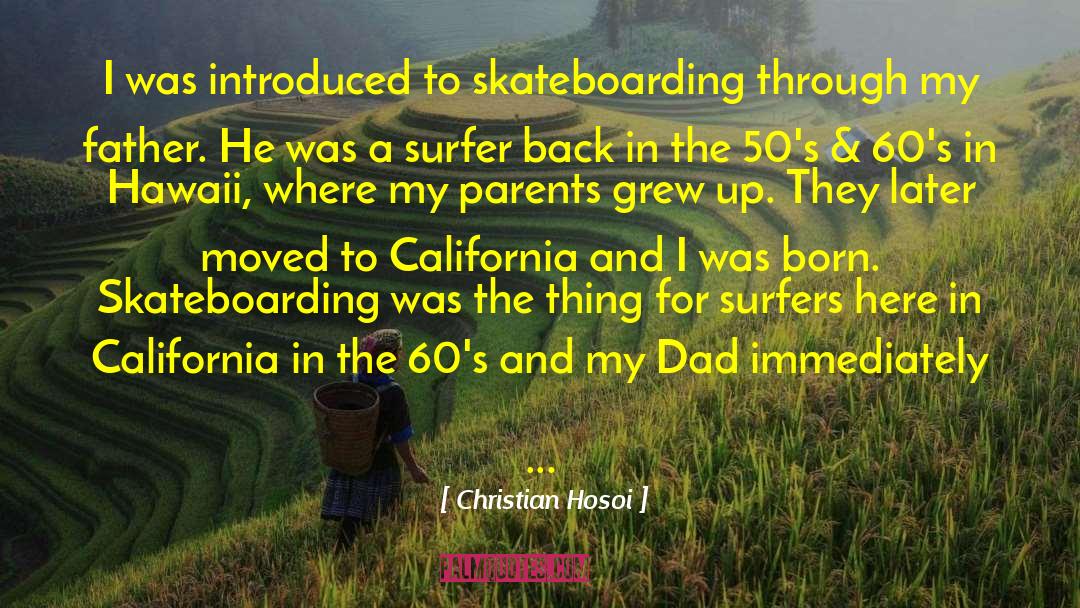 Skateboarding quotes by Christian Hosoi