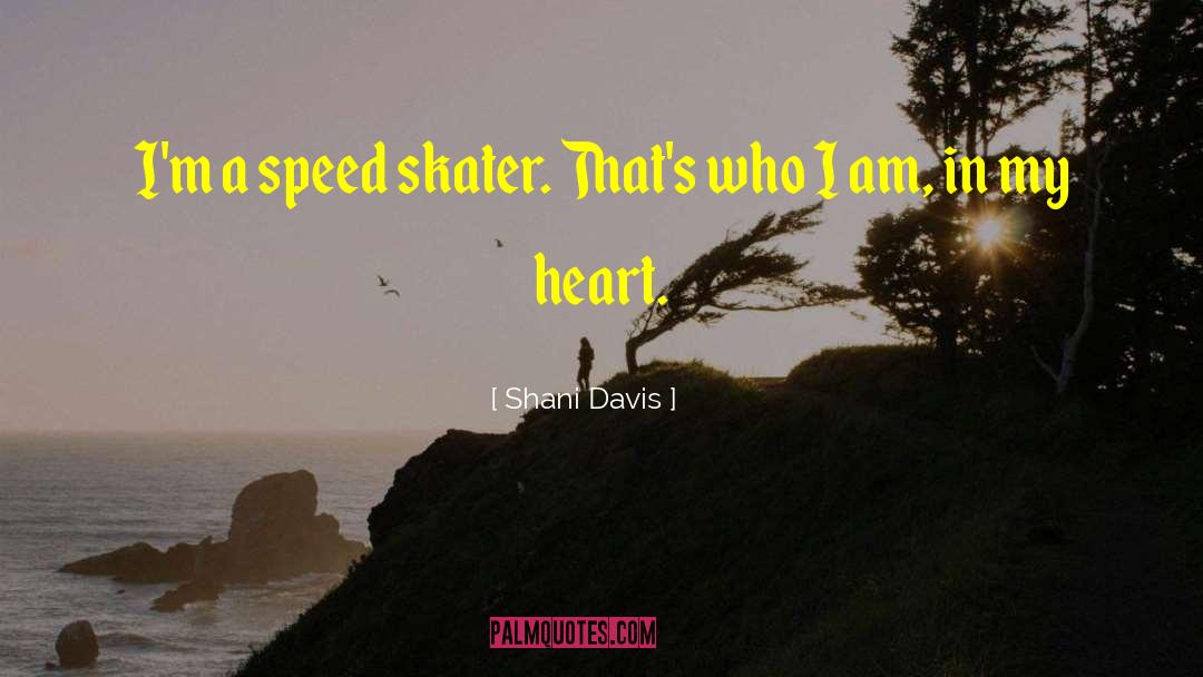 Skater Poser quotes by Shani Davis