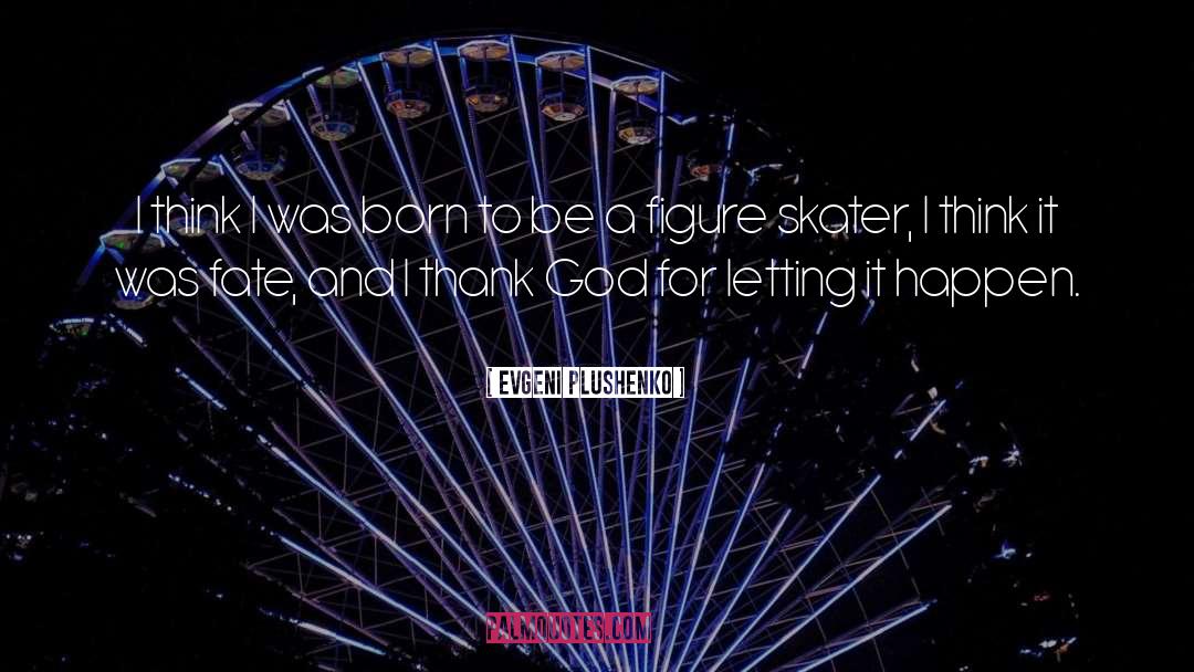 Skater Poser quotes by Evgeni Plushenko