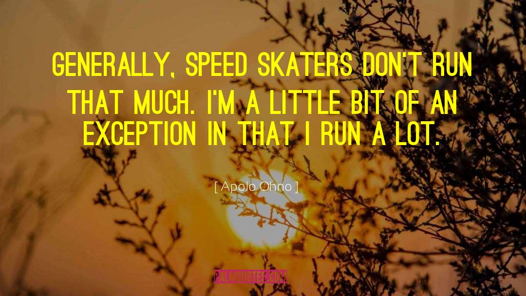 Skater Poser quotes by Apolo Ohno