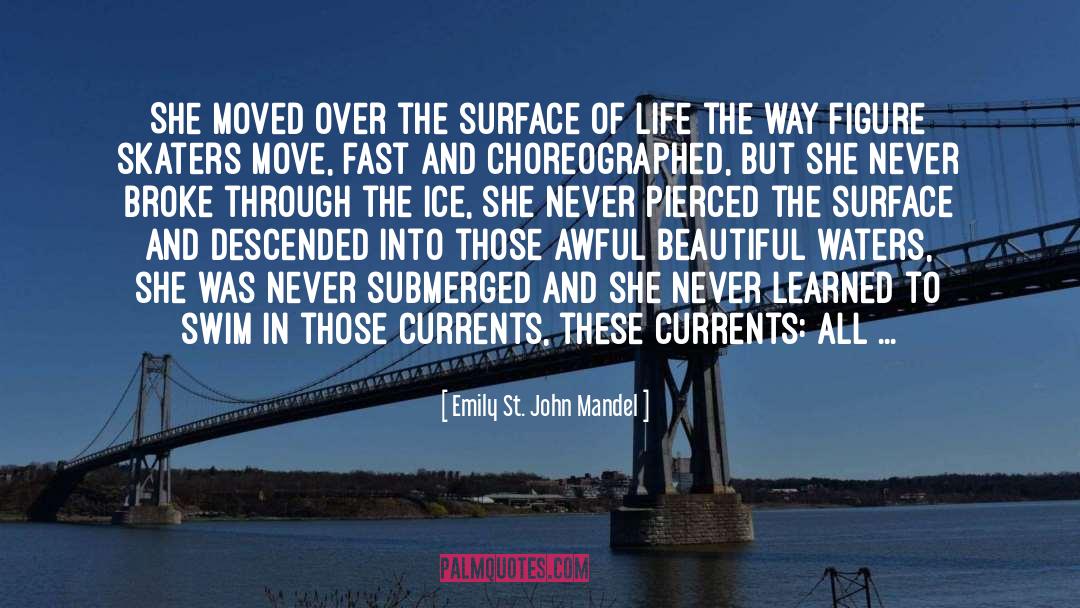 Skaters quotes by Emily St. John Mandel