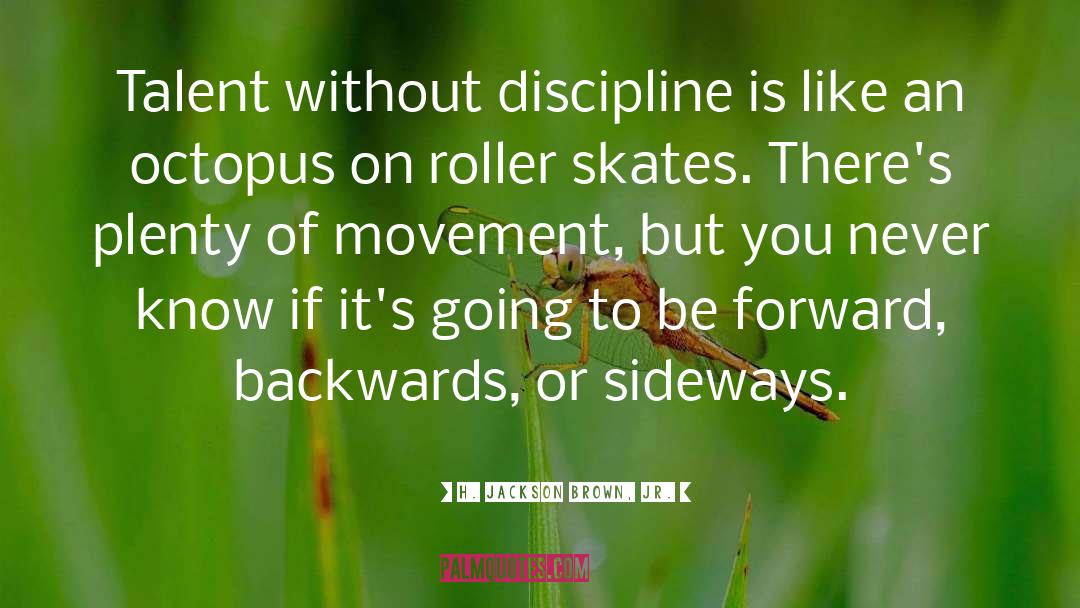 Skates quotes by H. Jackson Brown, Jr.