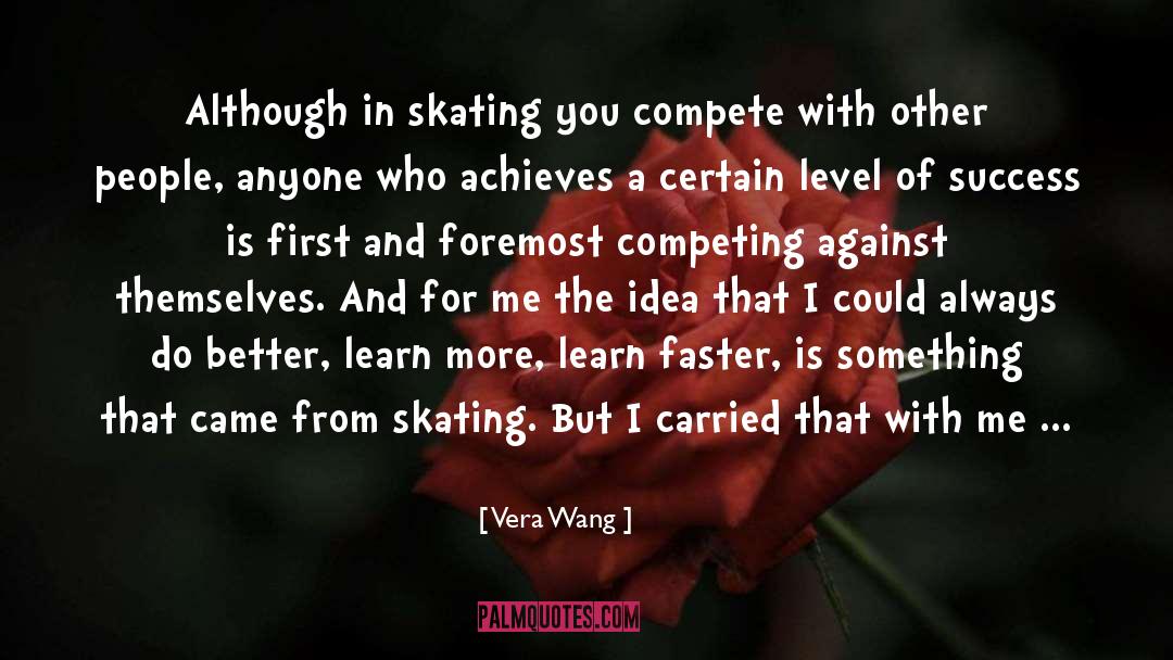 Skating quotes by Vera Wang