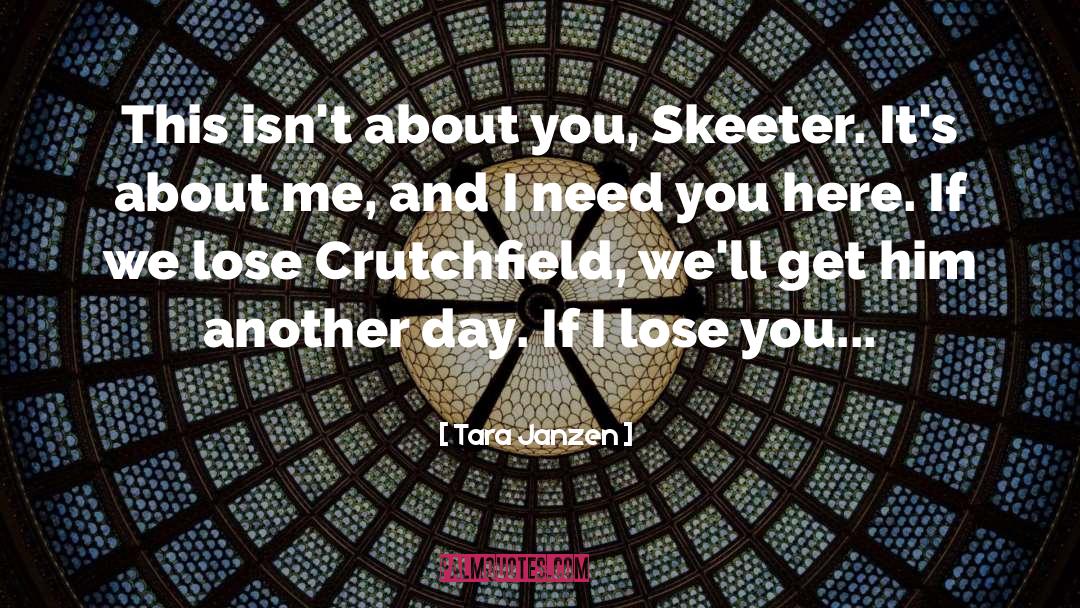 Skeeter quotes by Tara Janzen