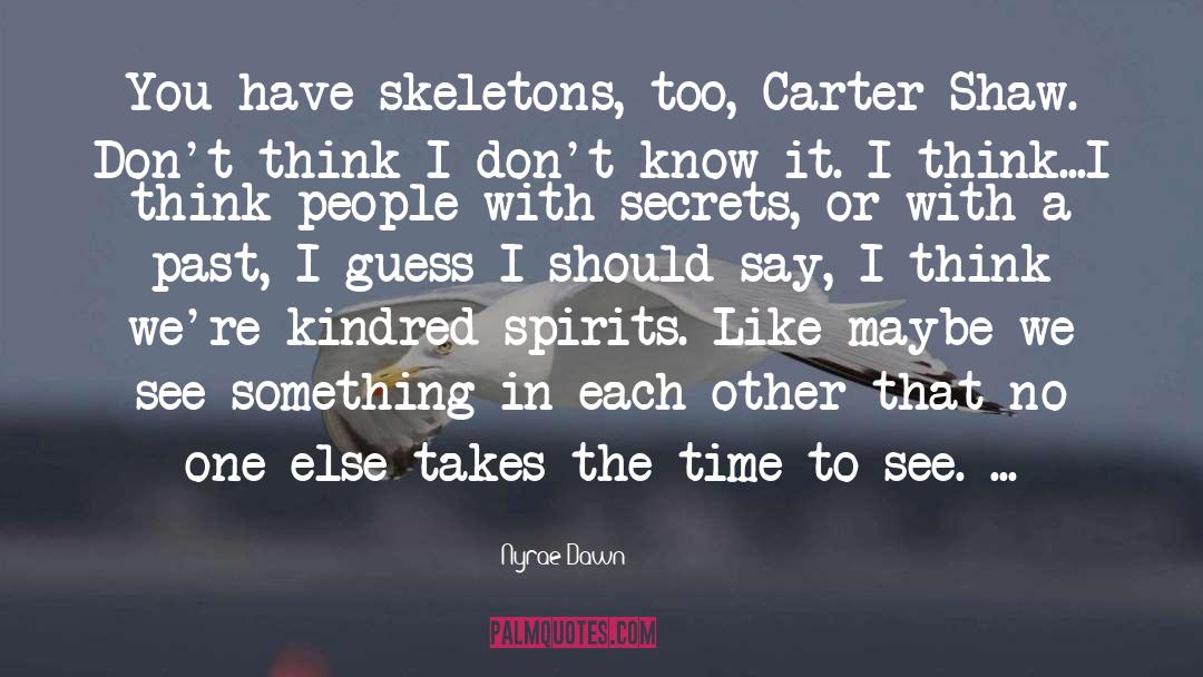Skeletons quotes by Nyrae Dawn
