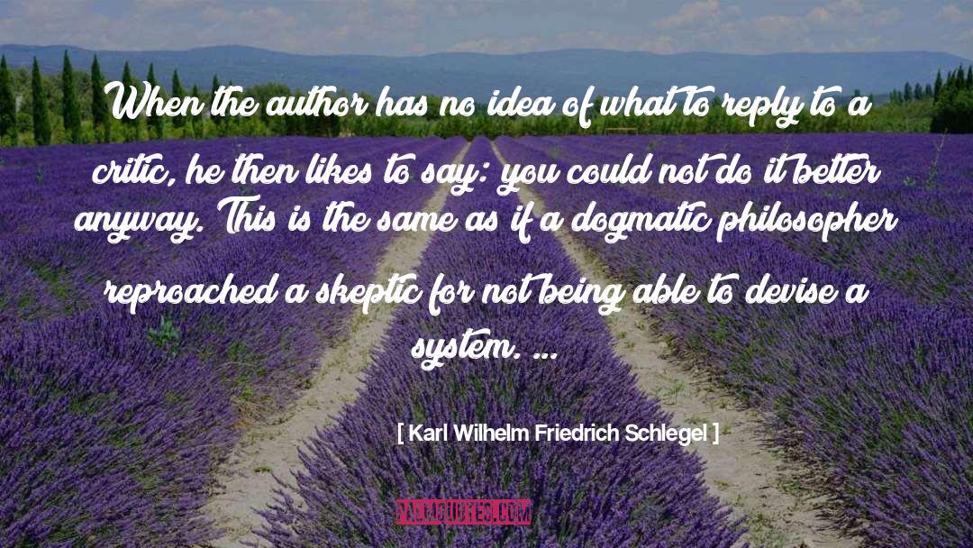 Skeptic quotes by Karl Wilhelm Friedrich Schlegel