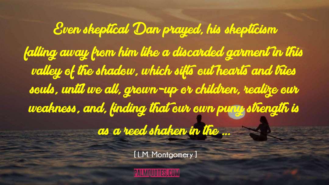 Skepticism quotes by L.M. Montgomery