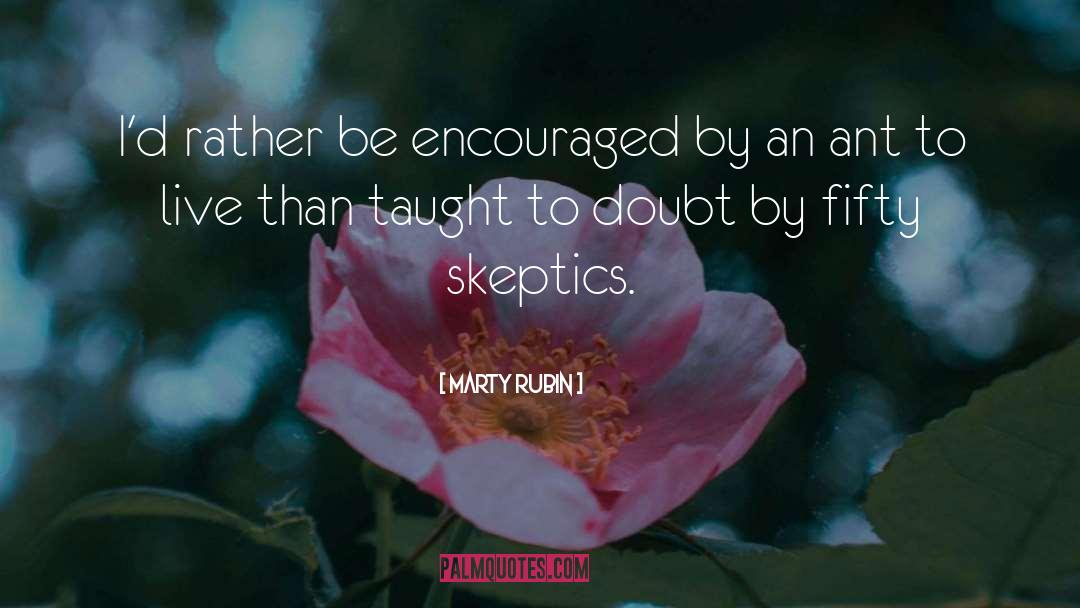 Skeptics quotes by Marty Rubin