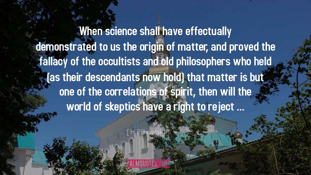 Skeptics quotes by H. P. Blavatsky