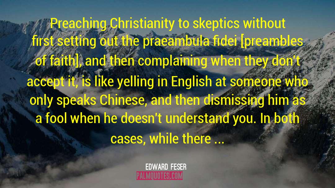 Skeptics quotes by Edward Feser