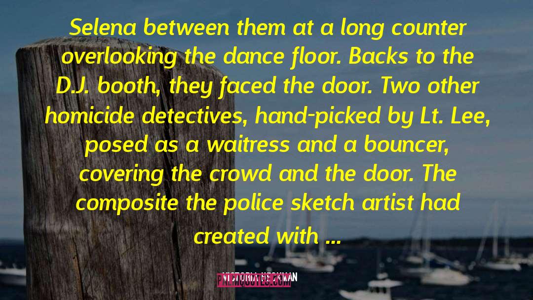 Sketch Artist quotes by Victoria Heckman