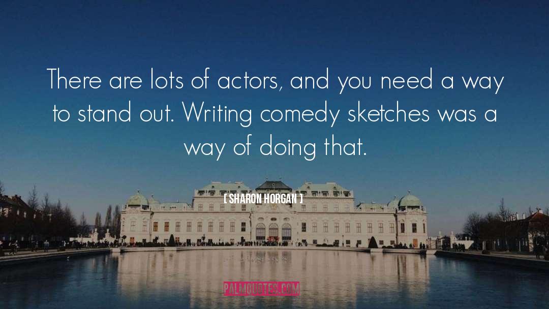 Sketches quotes by Sharon Horgan