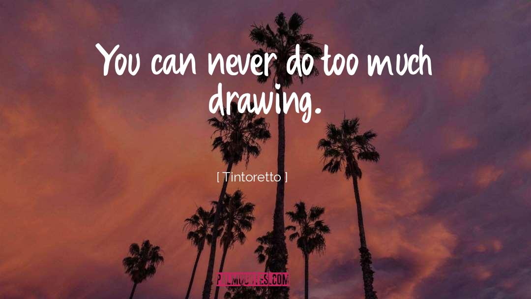 Sketching quotes by Tintoretto