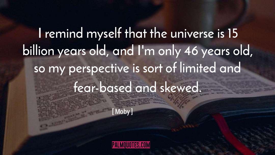 Skewed quotes by Moby