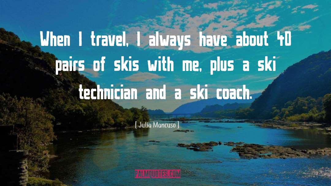 Ski quotes by Julia Mancuso