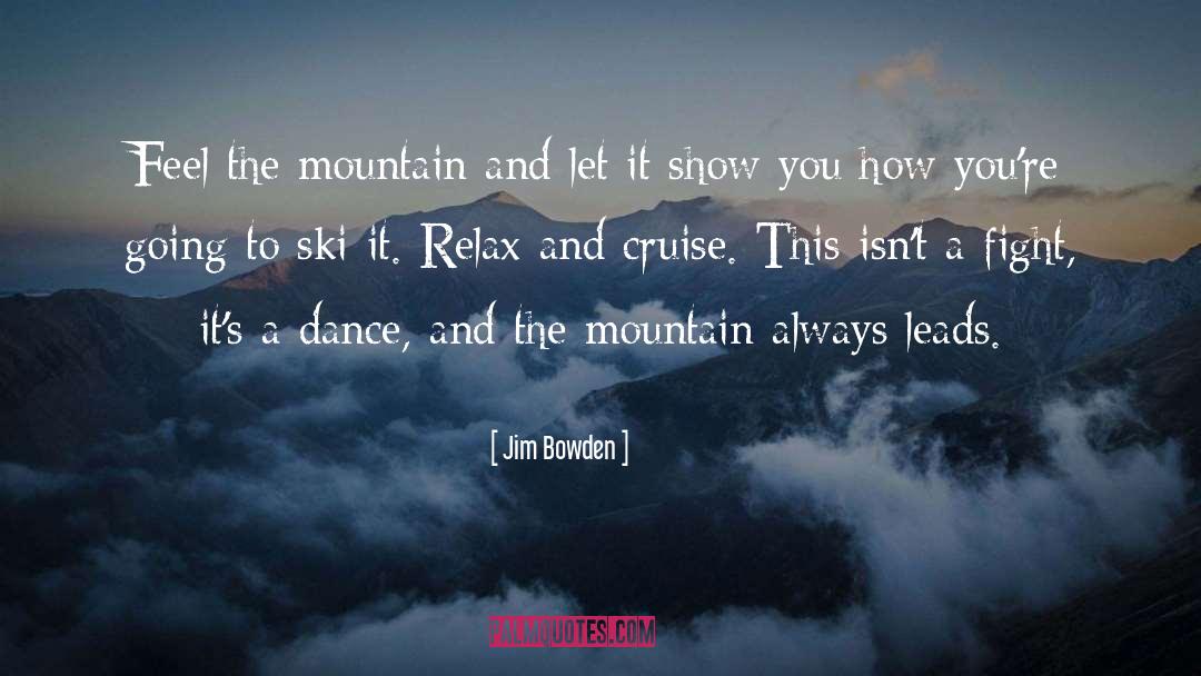 Ski quotes by Jim Bowden