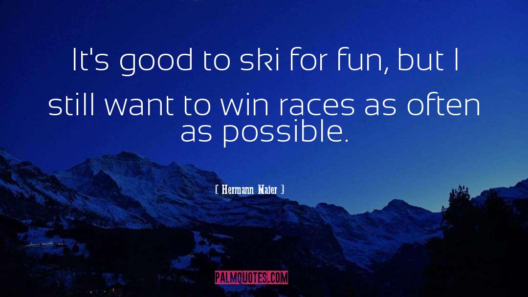 Ski Racing quotes by Hermann Maier