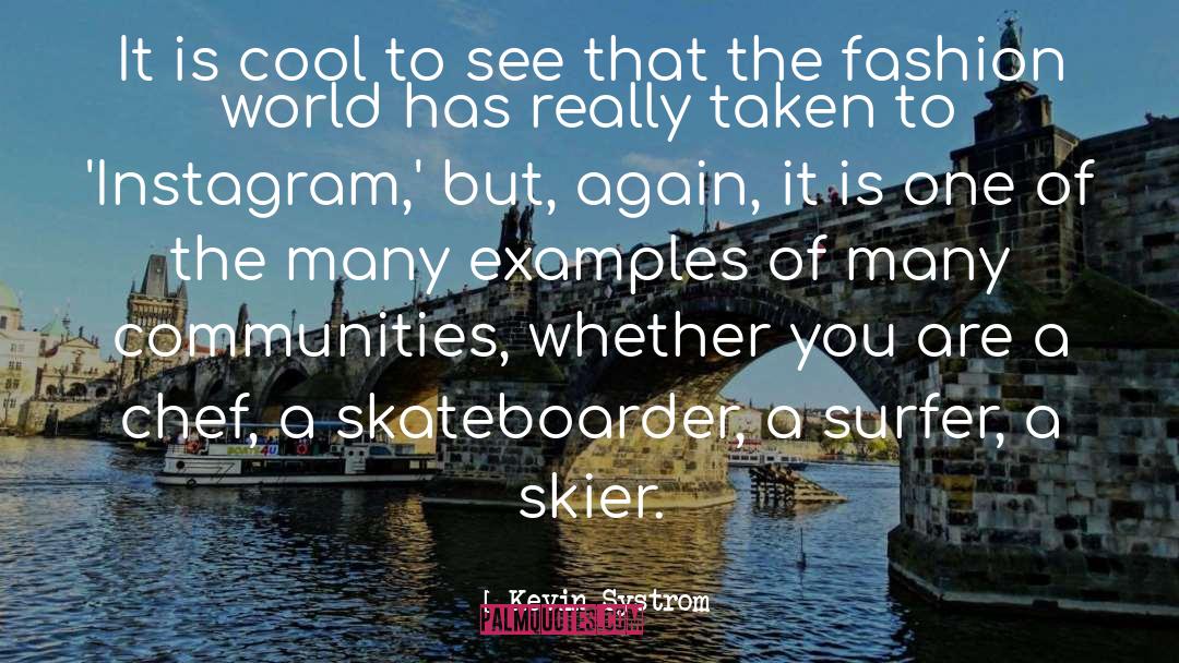 Skier quotes by Kevin Systrom