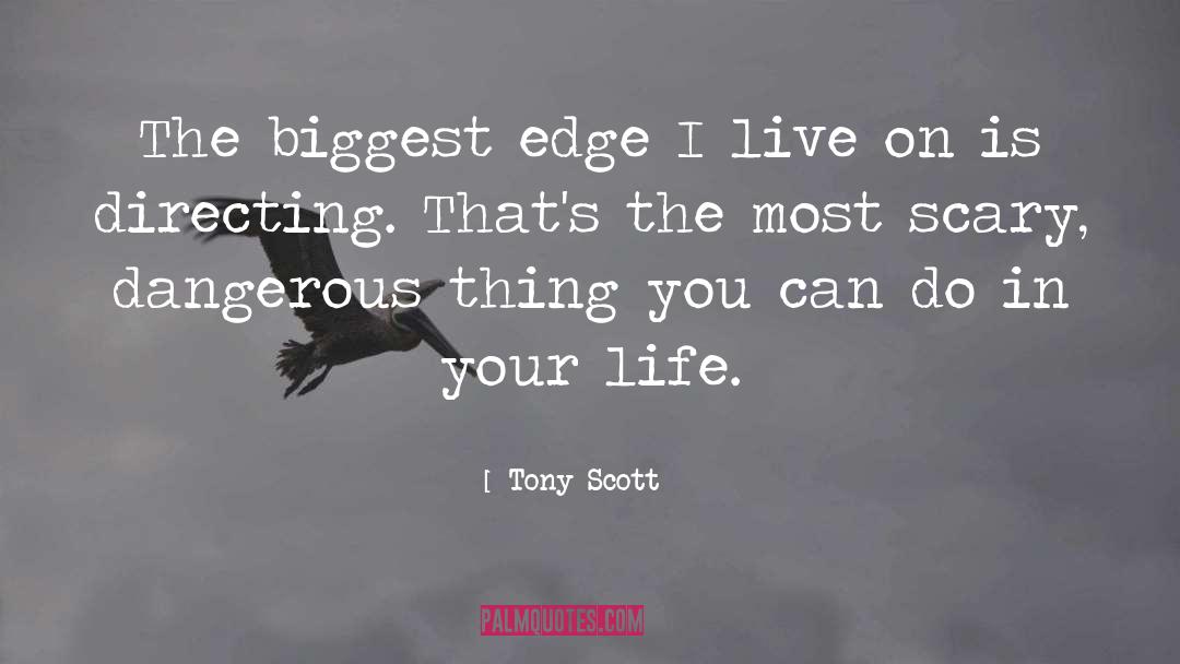 Skiers Edge quotes by Tony Scott