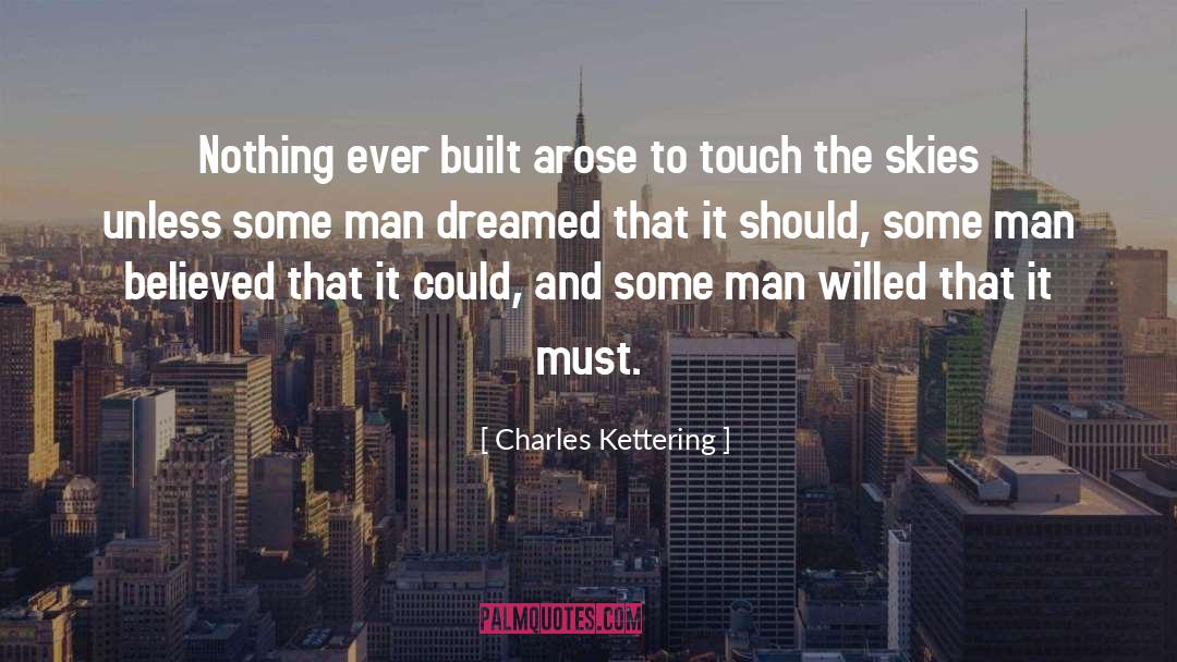 Skies quotes by Charles Kettering