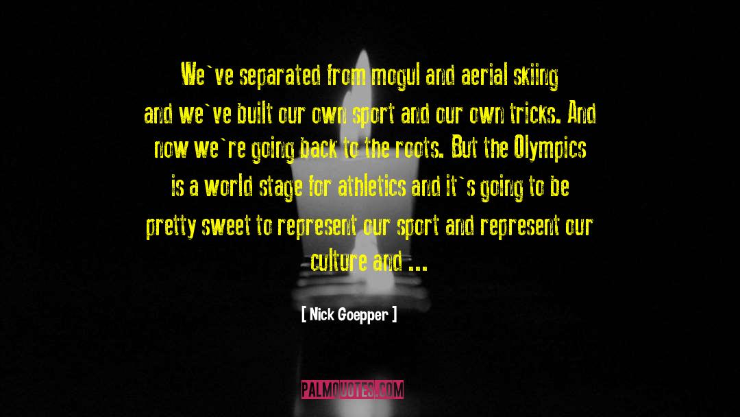 Skiing quotes by Nick Goepper