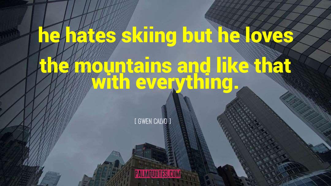 Skiing quotes by Gwen Calvo