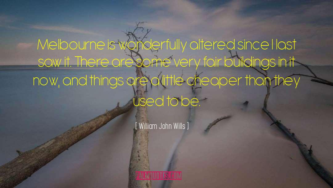 Skill Building quotes by William John Wills