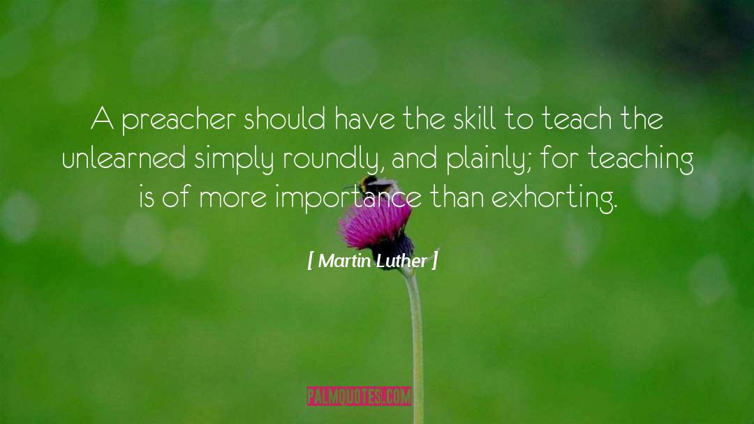Skill quotes by Martin Luther