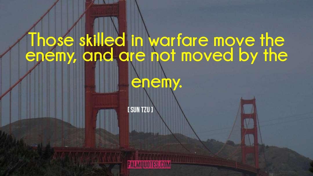 Skilled quotes by Sun Tzu