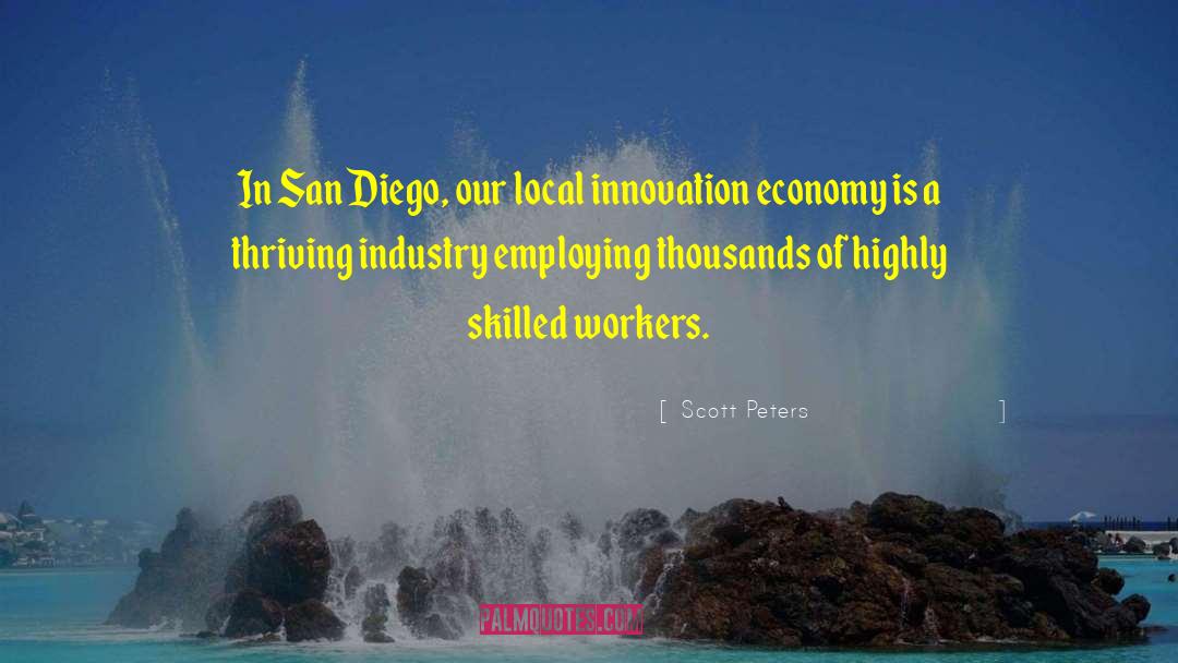 Skilled Workers quotes by Scott Peters