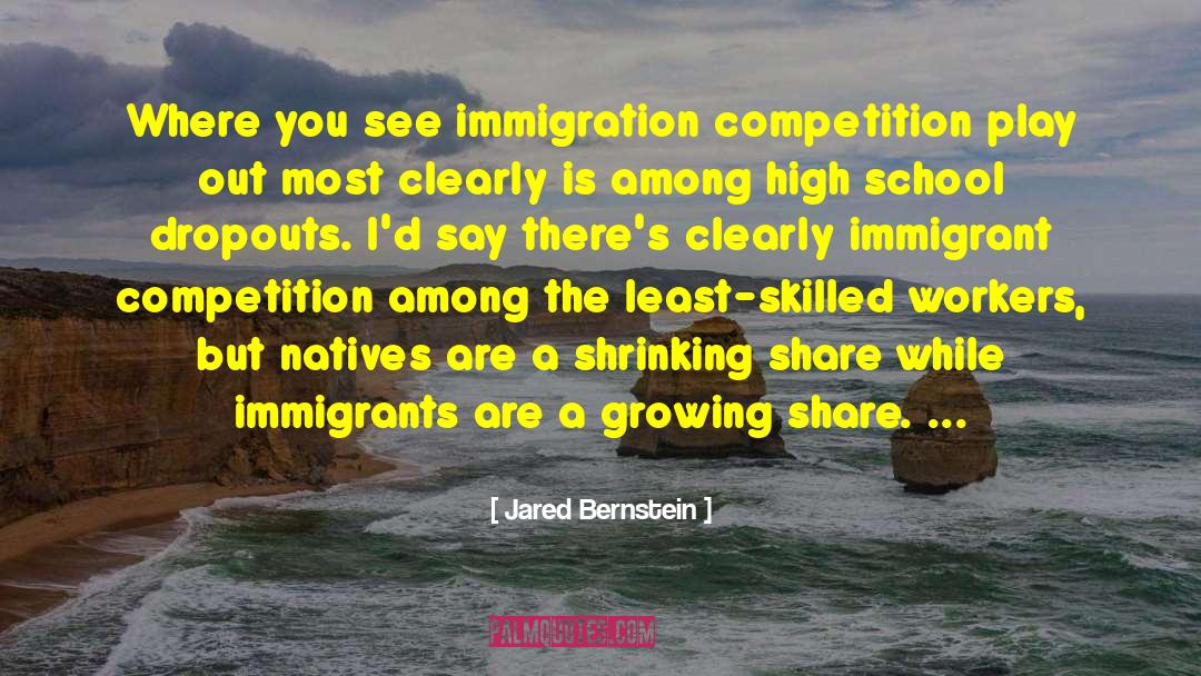 Skilled Workers quotes by Jared Bernstein