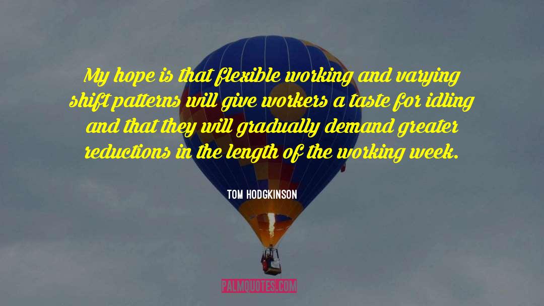 Skilled Workers quotes by Tom Hodgkinson