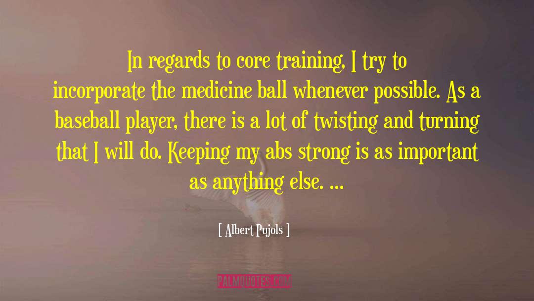 Skills Training quotes by Albert Pujols