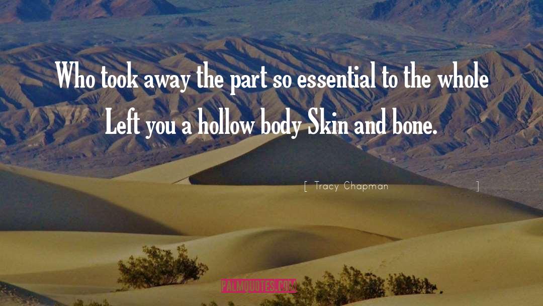 Skin And Bones quotes by Tracy Chapman