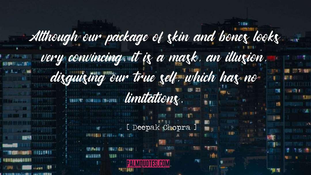 Skin And Bones quotes by Deepak Chopra