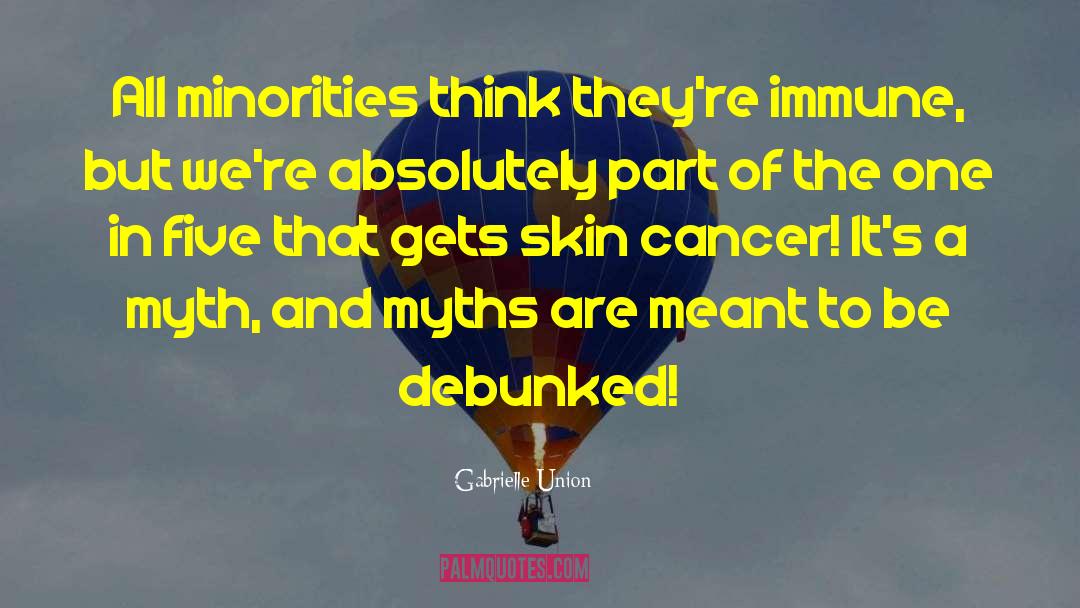 Skin Cancer quotes by Gabrielle Union