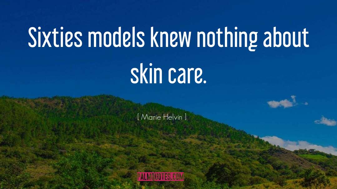 Skin Care quotes by Marie Helvin