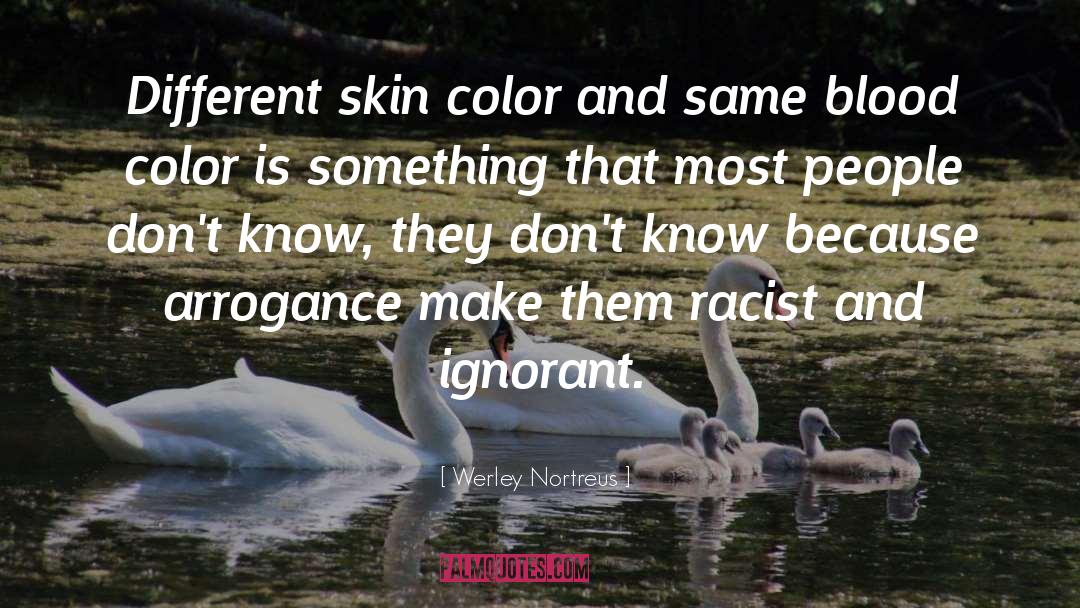 Skin Color quotes by Werley Nortreus